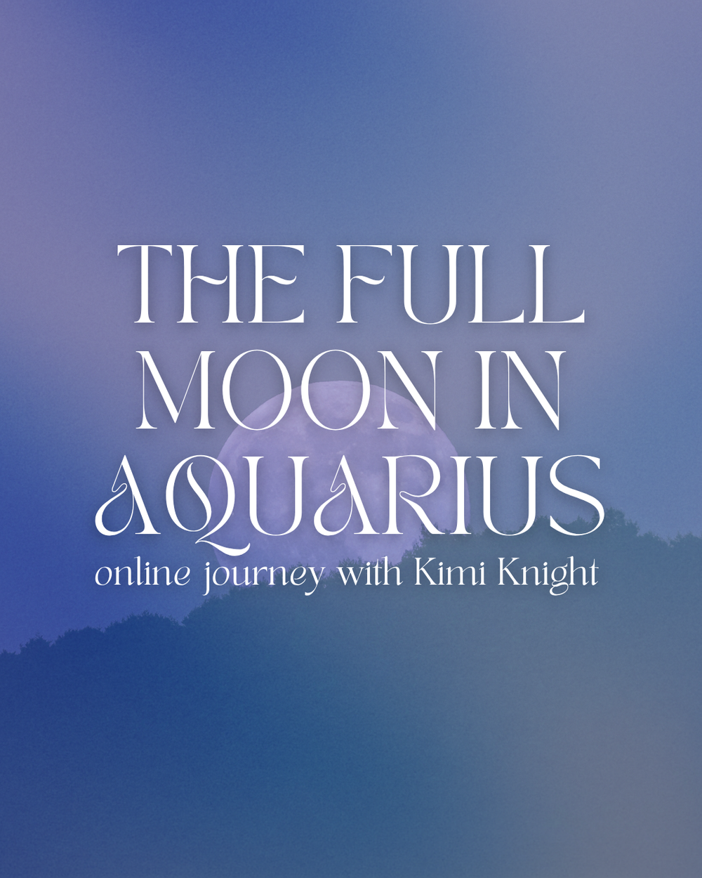 The July Full Moon in Aquarius Online Journey | Friday 31 July 8pm