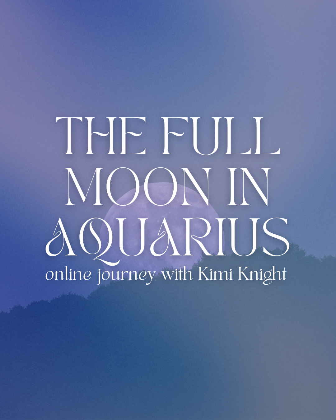 The July Full Moon in Aquarius Online Journey | Friday 31 July 8pm